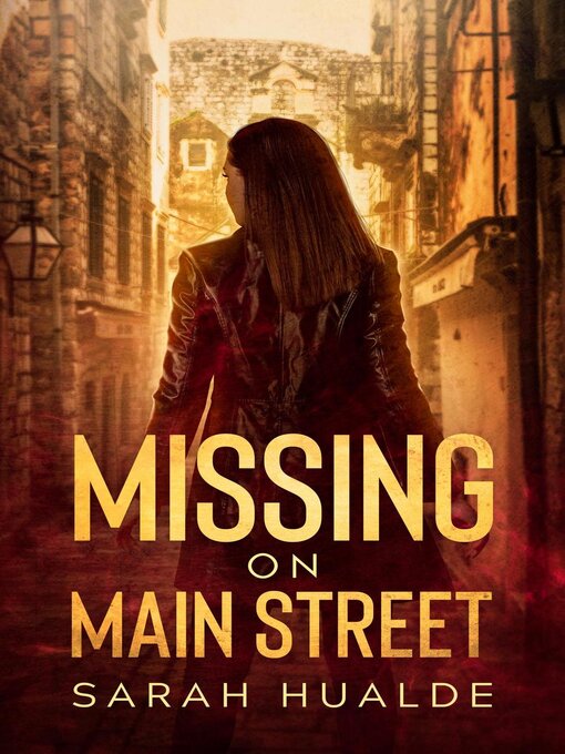 Title details for Missing on Main Street by Sarah Hualde - Available